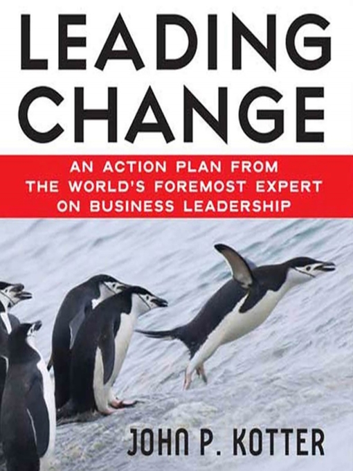 Title details for Leading Change by John Kotter - Available